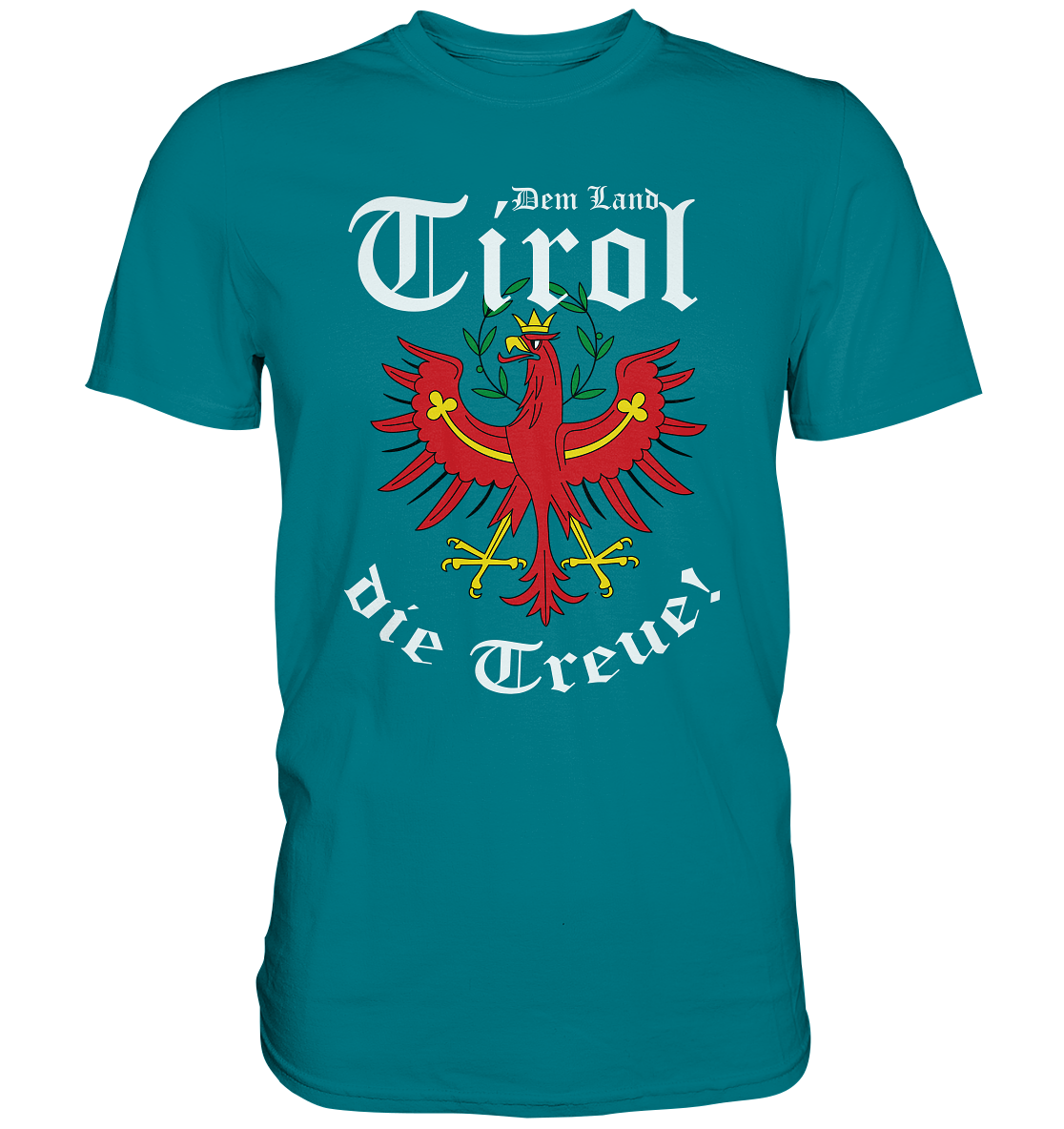 DEM LAND TIROL DIE TREUE - Premium Shirt