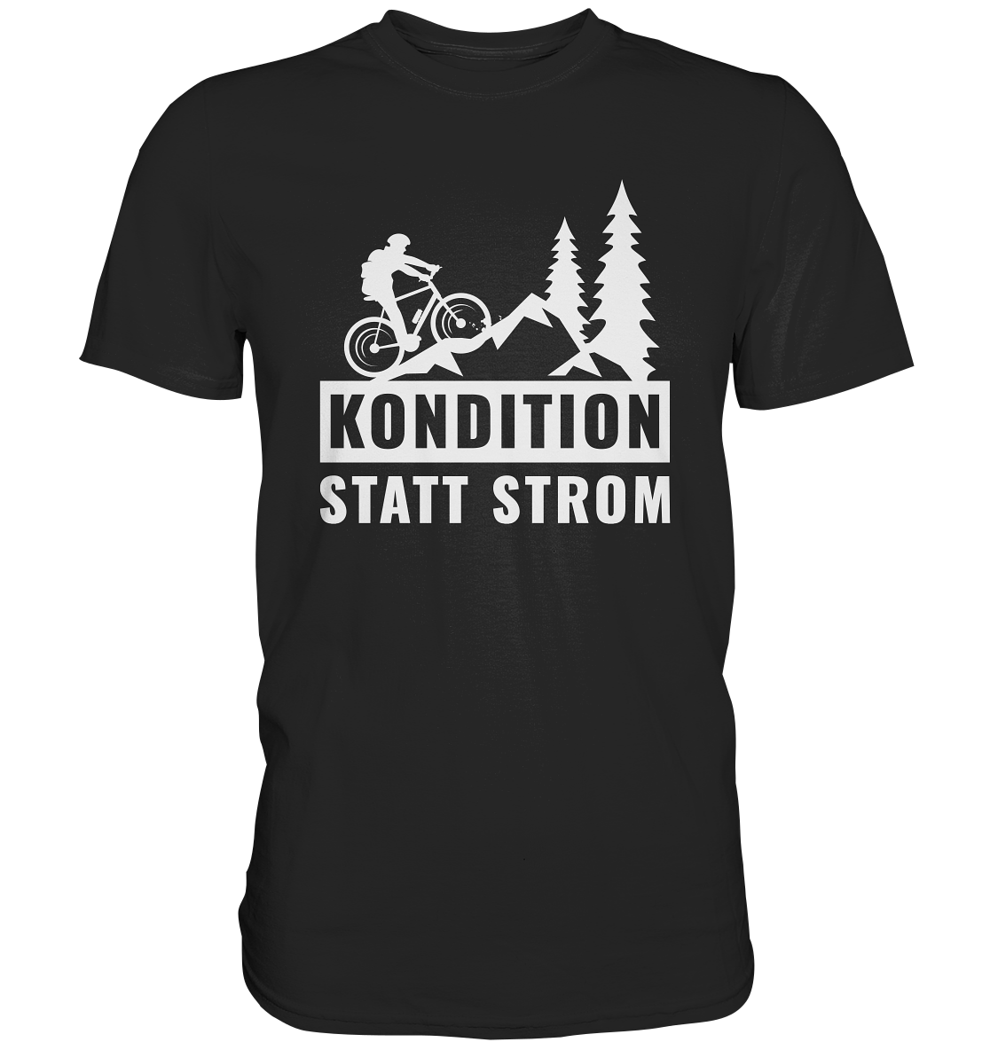 KONDITION STATT STROM - Premium Shirt